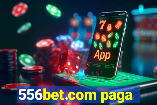 556bet.com paga